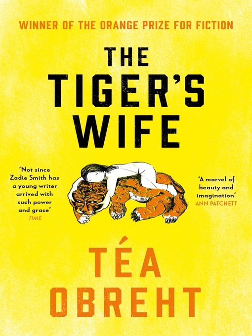 Title details for The Tiger's Wife by Tea Obreht - Available